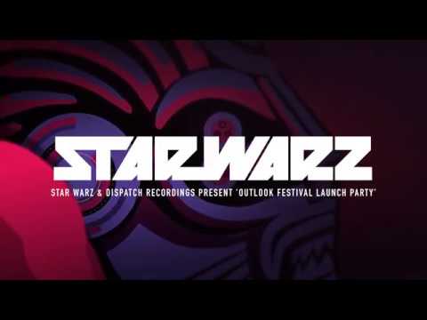 Star Warz & Dispatch Recordings present Outlook Festival launch party