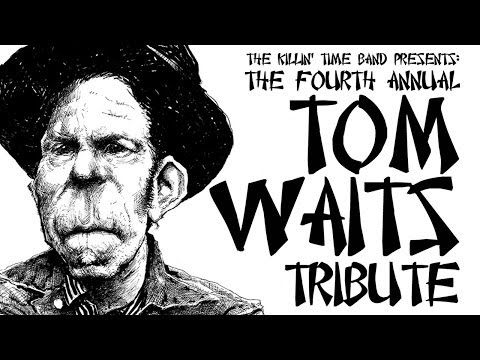 4th Annual Tom Waits Tribute Feb 26 2014 Hamilton, Ontario, Canada