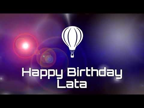 Happy birthday Lata, birthday greetings What's App status(5)