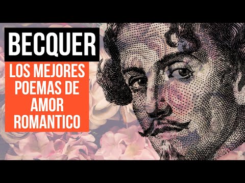🌹🥀 Gustavo Adolfo Bécquer - Los mejores poemas de amor (y desamor) romántico - Poesía recitada