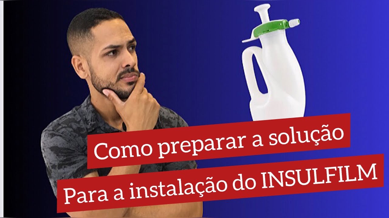 Como preparar a solução para a instalação do insulfilm