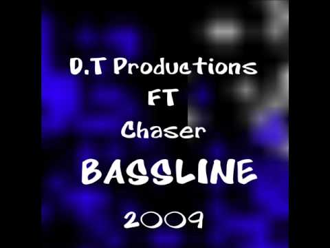 D T Productions FT Chaser   Bassline