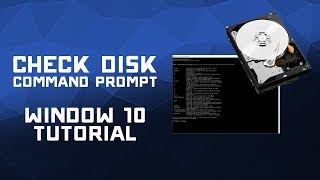 Check Disk Command - Windows 10 Command Prompt Tutorial