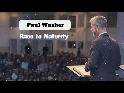 Race to Maturity - Paul David Washer