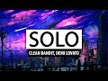 Clean Bandit ‒ Solo (ft. Demi Lovato) [Lyrics] 🎤