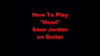 How To Play HEAD by Sass Jordan