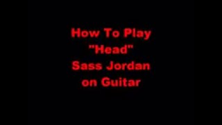 How To Play HEAD by Sass Jordan