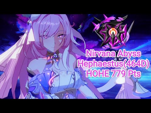 [Honkai impact 3] Ex:Abyss Nirvana:Hephaestus(464D):779+ Pts
