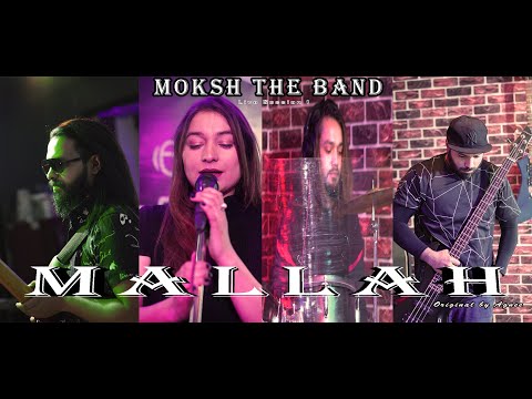 MALLAH | Moksh The Band | Agnee | Merchant Records | Ashish Wilson | Sakshi Sharma | Raj Bhatia