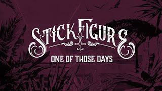 Stick Figure – &quot;One of Those Days&quot;