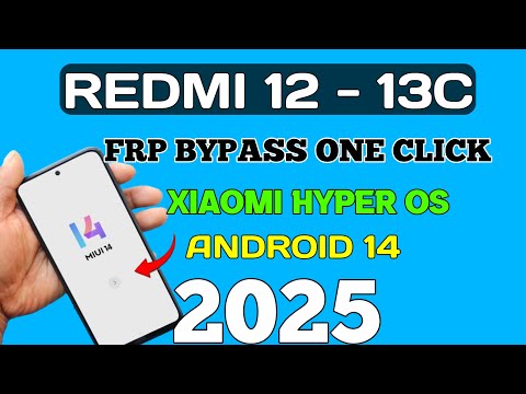 Xiaomi Redmi 12 /13C FRP Bypass New Method Unlock Tool | HyperOS Android 14 | Step-by-Step (2025)