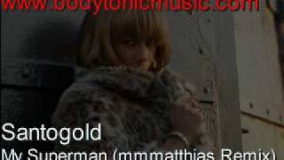 Santogold- My Superman (mmmatthias Remix)