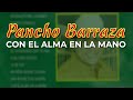Pancho Barraza - Con el Alma en la Mano (Audio Oficial)