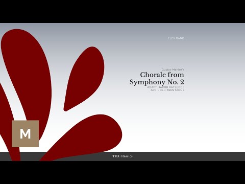 Chorale from Symphony No. 2 (Flex Band) - Gustav Mahler/Adapt. Jacob Ratledge/Arr. Josh Trentadue