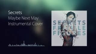 Secrets - Maybe Next May (Full Instrumental Cover)