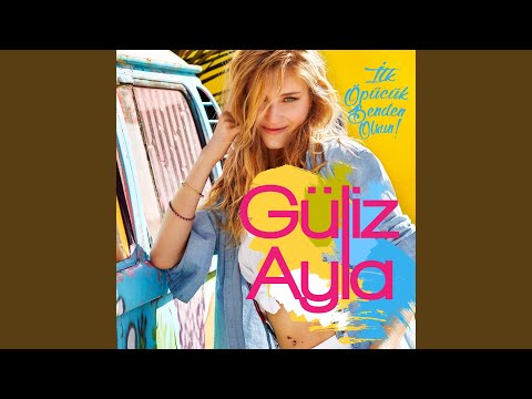İlk Öpücük Benden Olsun - Güliz Ayla