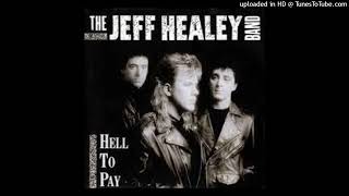 The Jeff Healey Band - Let It All Go