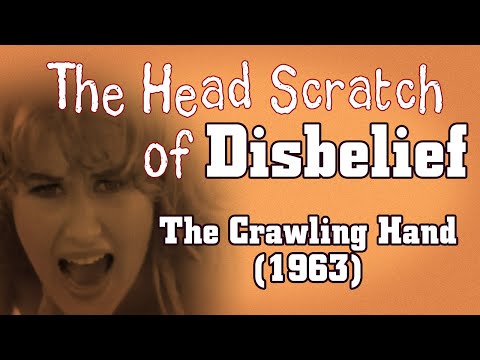 A Head Scratch of Disbelief – The Crawling Hand (1963)