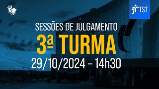 3ª Turma | Assista à sessão do dia 29/10/2024