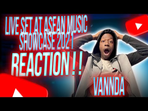 VANNDA LIVE SET AT ASEAN MUSIC SHOWCASE 2021 | KENYAN 🇰🇪   REACTION