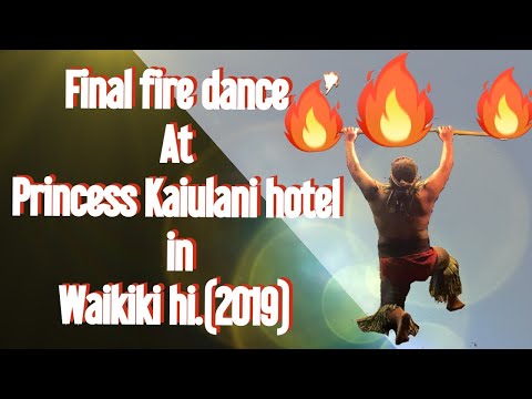 DANÇA FINAL DO FOGO EM WAIKIKI.Sheraton Princess Kaiulani Hotel (2019)