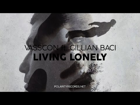 Vasscon - Living Lonely ft Gillian Baci (Marco Polar Remix)
