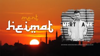 Mert Abi - HEIMAT