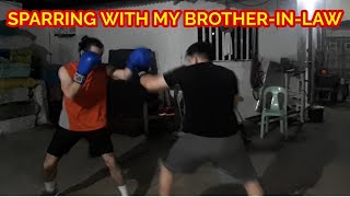 SPARRING SESSION WITH MY BROTHER-IN-LAW