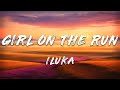 ILUKA - Girl on the Run (Lyrics)