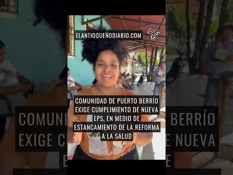 Exigen cumplimiento de Nueva EPS en Puerto Berrío #antioquia #colombia #noticias #noticia #medellin