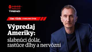Výpredaj Ameriky: slabnúci dolár, rastúce dlhy a nervózni investori