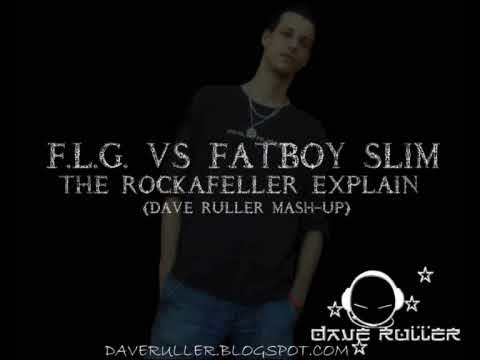 F.L.G. Vs Fatboy Slim - The Rockafeller Explain (Dave Ruller Mash-up)