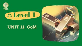 Unit 11: GOLD