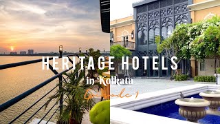 Top 4 Heritage Hotels in Kolkata Episode 1 | Luxury Heritage Hotels under 5K | B