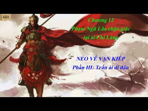 Capítulo 12: Phạm Ngũ Lão chặn giặc tại ải Chi Lăng | Nẻo Về Vạn Kiếp | Lê Đình Danh | ĐCLS