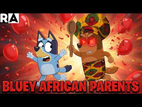 If BLUEY had AFRICAN PARENTS?! |KEEPY UPPY| Raissa Artista