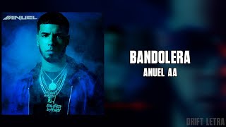 Anuel AA - Bandolera (Letra)