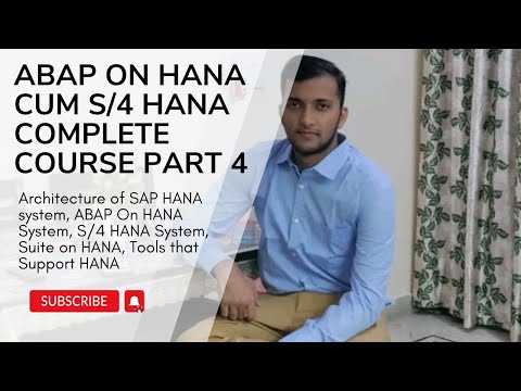 4. ABAP on HANA System, S/4 HANA, SAP HANA Architecture, Various Tools    connecting with HANA