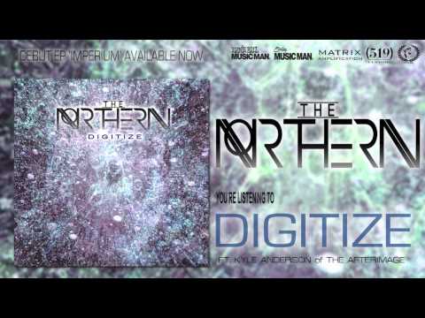 The Northern- DIGITIZE Feat. Kyle Anderson (The Afterimage)