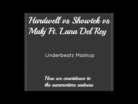 Hardwell vs Showtek vs Makj Ft. Lana Del Rey - How we countdown to the summertime sadness