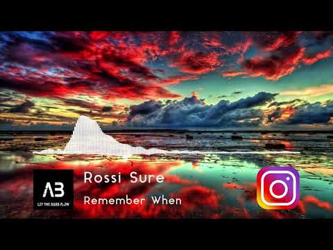 Rossi Sure - Remember When (Bass Boosted)