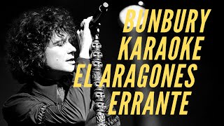 Enrique Bunbury - El aragonés errante - Karaoke
