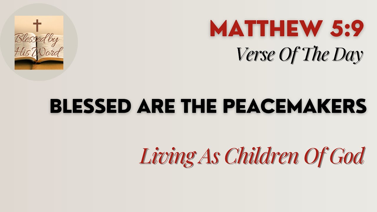 Verse Of The Day | Matthew 5:9 | Blessed Are The Peacemakers | November 21, 2024