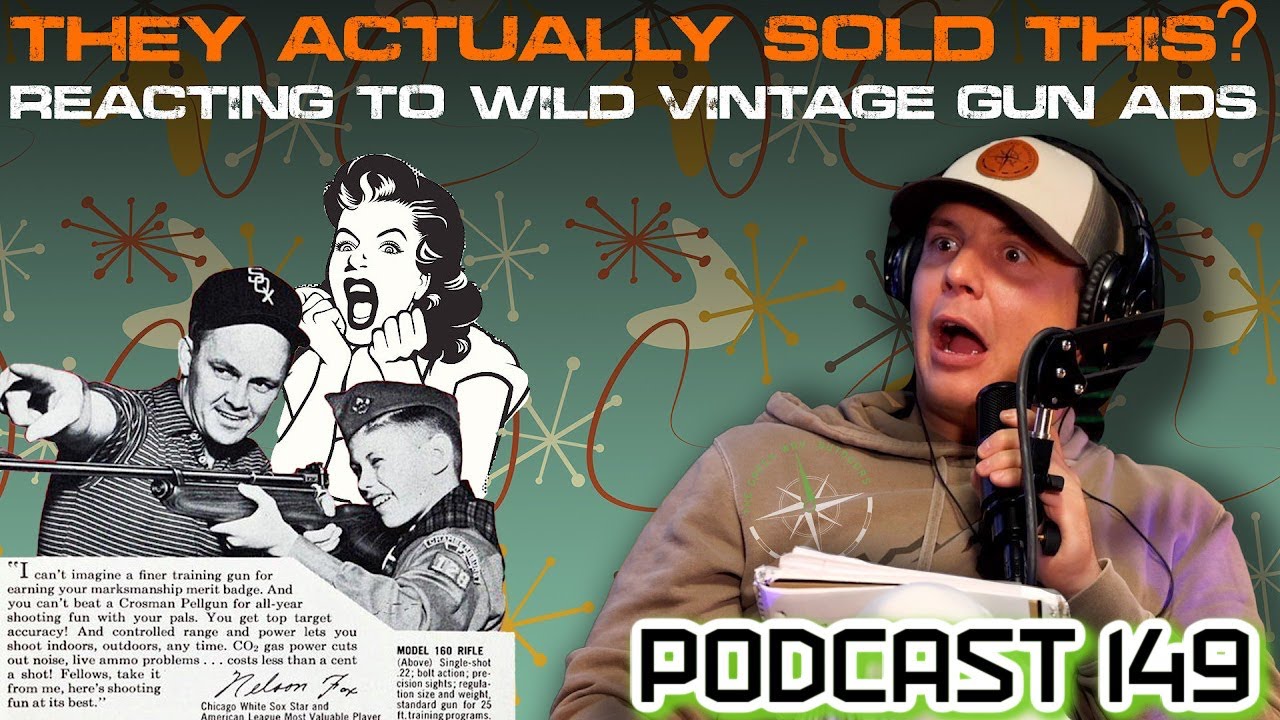 Podcast 149- Classic Gun Ads - 900lb Black Bear - Corner Crossing - Hunting