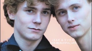 isak &amp; even | this beautiful life