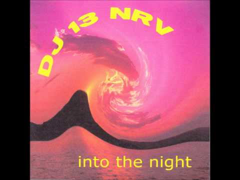 DJ 13 NRV (into the night) (acid mix) Trance 2000's
