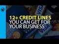 12+ Credit Lines You Can Get for Your Business