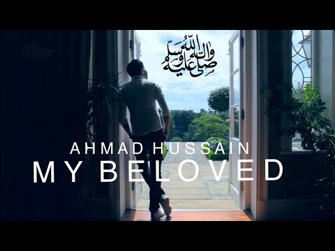 Ahmad Hussain | My Beloved | Official Nasheed Video
