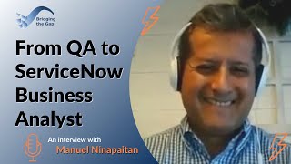 From QA to ServiceNow Business Analyst: Manuel Ninapaitan