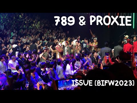 789 & PROXIE [BIFW2023]